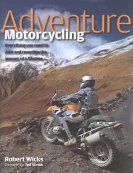 Adventure motorcycling - Robert Wicks - Hardback - Used