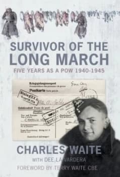 Survivor of the Long March by Dee La Vardera Hardback