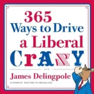 365 ways to drive a liberal crazy
