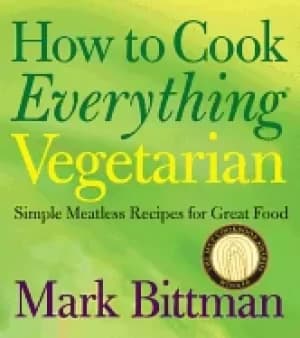 how to cook everything vegetarian simple meatless recipes for great food