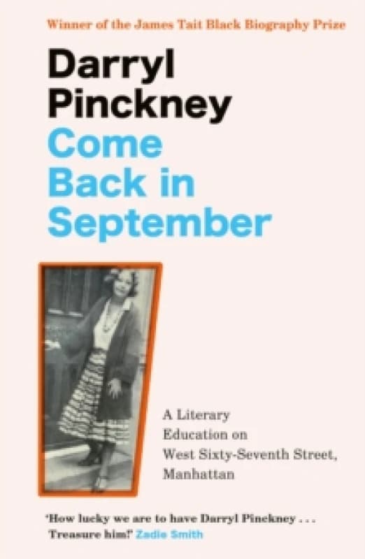 Come Back in September : A Literary Education on West Sixty-Seventh Street, Manhattan Paperback / softback