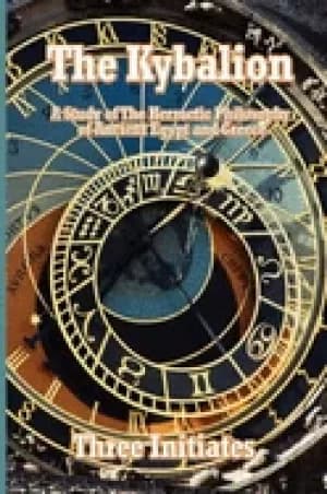 kybalion a study of the hermetic philosophy of ancient egypt and greece