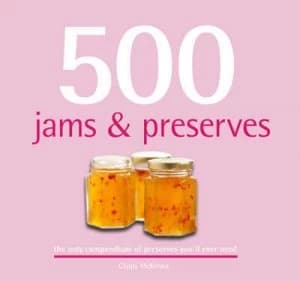 500 Jams and Preserves by Clippy Mckenna Hardback