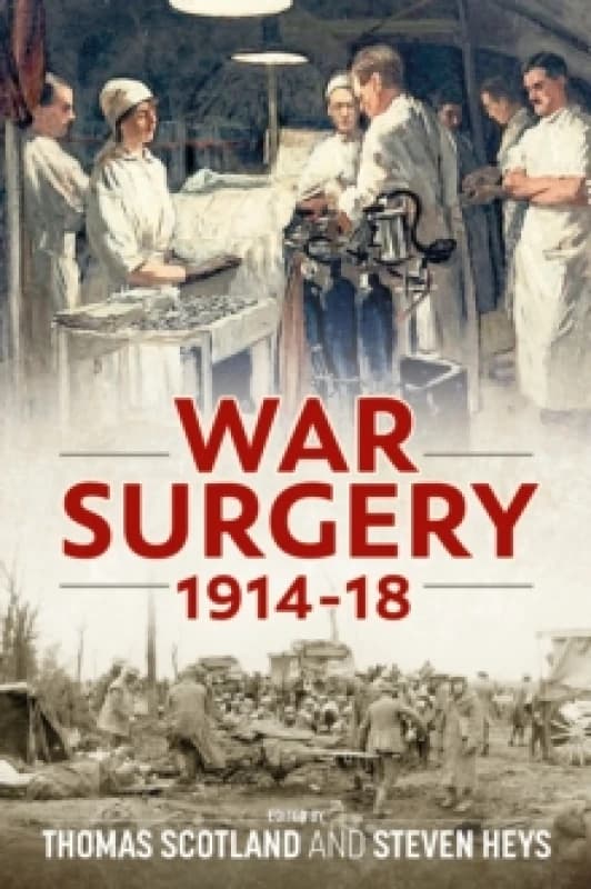 War Surgery 1914-18 Paperback / softback