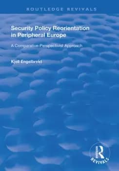 Security Policy Reorientation in Peripheral Europe : A Comparative-Perspectivist Approach