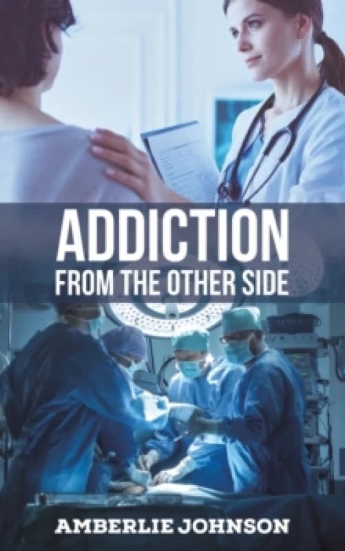 Addiction from the Other Side Paperback / softback