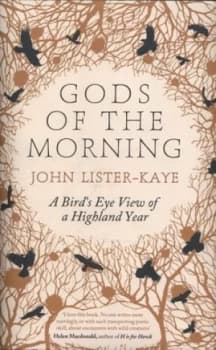 Gods of the Morning by John Lister-Kaye Hardback
