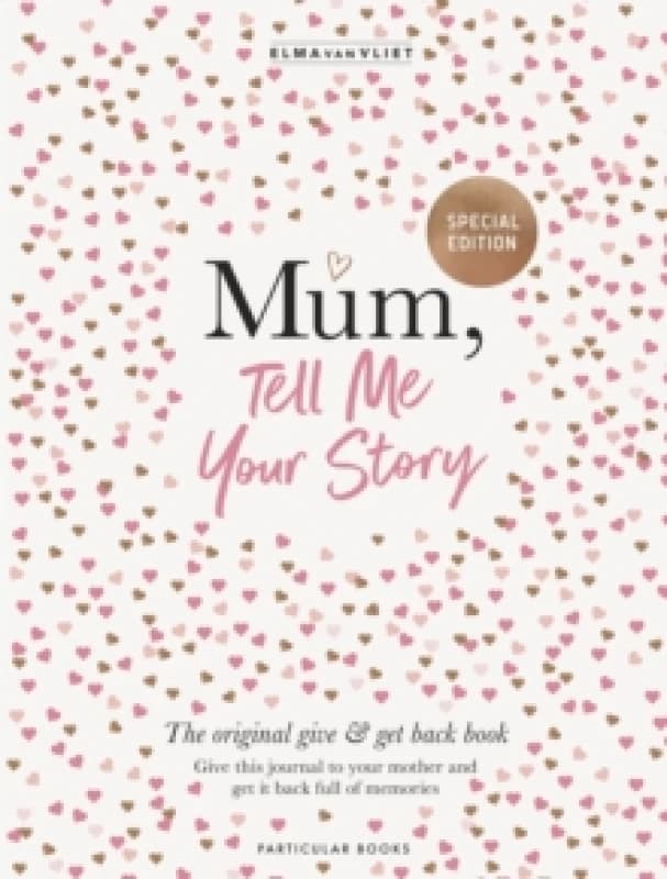 Mum, Tell Me Your Story. Hardback. By Elma van Vliet Books