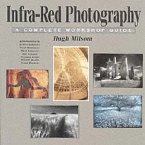 Infra-Red Photography by H Milsom Paperback