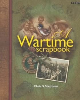 A Wartime Scrapbook by Christopher S Stephens Paperback