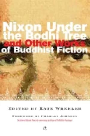 nixon under the bodhi tree and other works of buddhist fiction