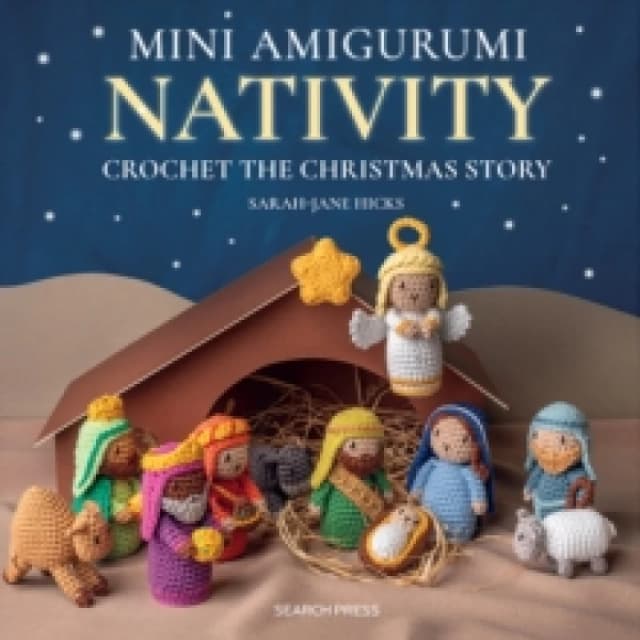 Mini Amigurumi Nativity : Crochet the Christmas Story Hardback