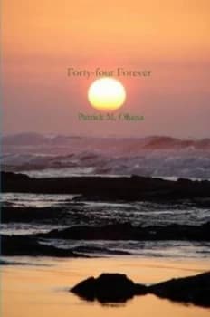Forty-Four Forever by Patrick M Ohana Book