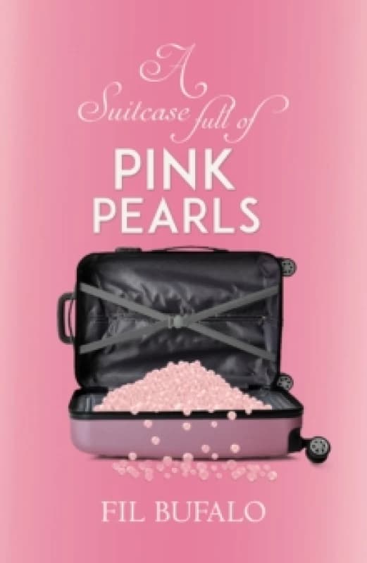 A Suitcase Full of Pink Pearls. Paperback. By Fil Bufalo Books