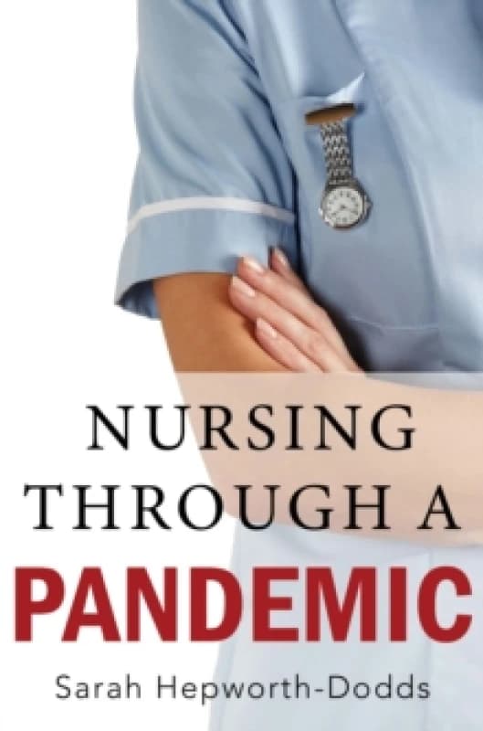 Nursing Through a Pandemic Paperback / softback