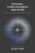 integral consciousness and sport unifying body mind and spirit through flow