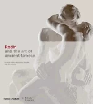 rodin and the art of ancient greece
