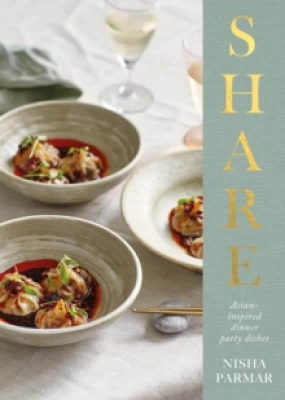 Share : Asian-inspired Dinner Party Dishes Hardback