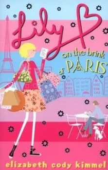 Lily B on the Brink of Paris by Elizabeth Cody Kimmel Paperback