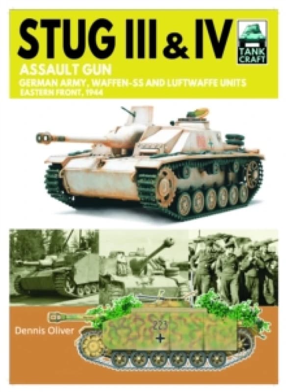 Tank Craft 44 Stug III Assault Gun : German Army, Waffen-SS and Luftwaffe Units Eastern Front, 1944 Paperback / softback