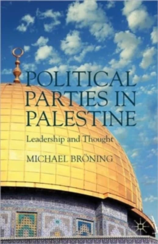 Political Parties in Palestine. Hardback. By Michael Broning Books