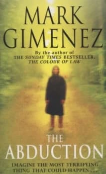 The Abduction by Mark Gimenez Book