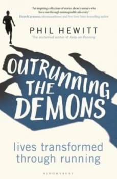 Outrunning the demons by Phil Hewitt