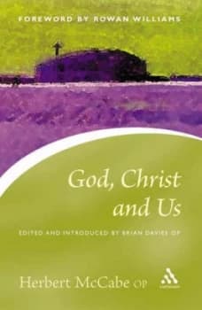 God Christ and Us by Herbert Mccabe Paperback