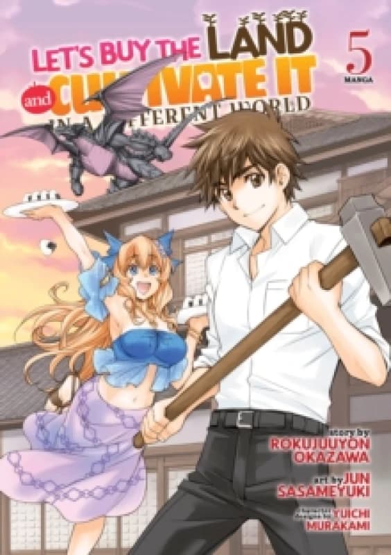 Let's Buy the Land and Cultivate It in a Different World (Manga) Vol. 5 Paperback / softback