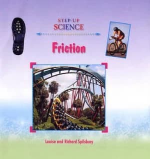 Friction by Louise Spilsbury and Richard Spilsbury Hardback