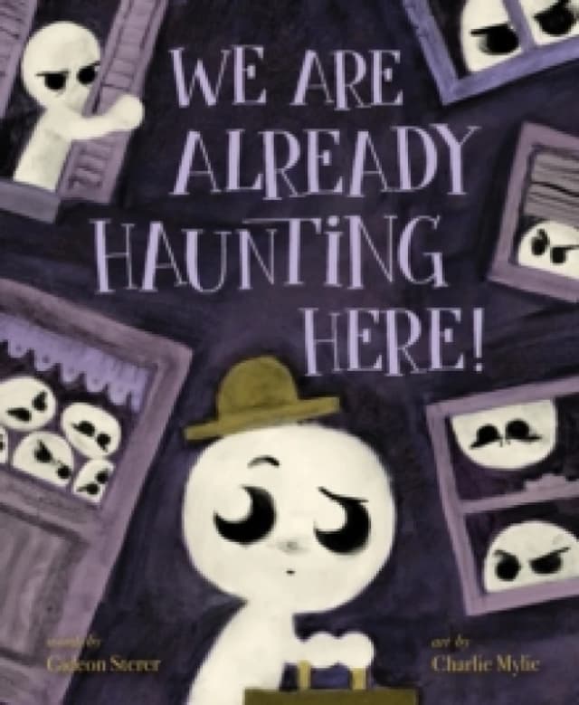 We Are Already Haunting Here! Hardback