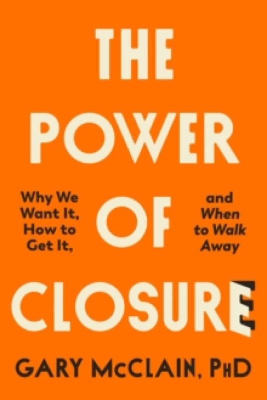 The Power of Closure. Paperback. By Gary McClain Books