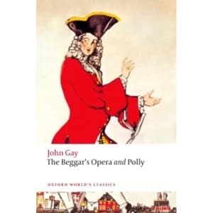 The Beggar's Opera and Polly by John Gay (Paperback, 2013)