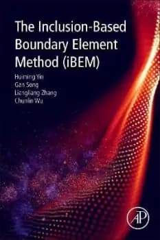 The Inclusion-Based Boundary Element Method (iBEM) by Huiming Yin