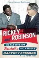 rickey and robinson the men who broke baseballs color barrier
