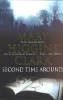 The Second Time around by Mary Higgins Clark Book