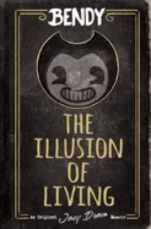 bendy the illusion of living