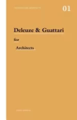 deleuze and guattari for architects
