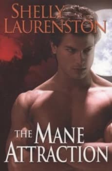 The Mane Attraction by Shelly Laurenston Paperback