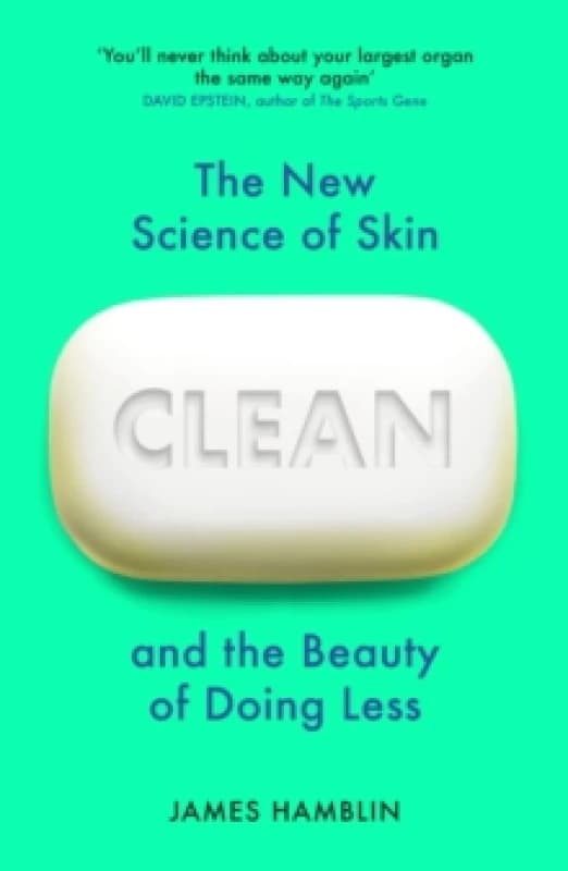 Clean : The New Science of Skin and the Beauty of Doing Less Paperback / softback