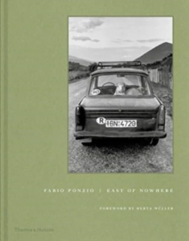East of Nowhere. Hardback. By Fabio Ponzio, Herta M³ller Books
