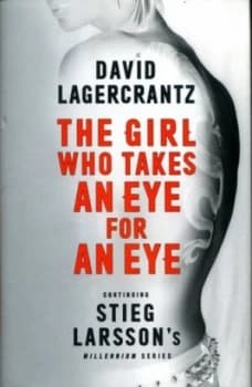 The Girl Who Takes an Eye for an Eye by David Lagercrantz Hardback