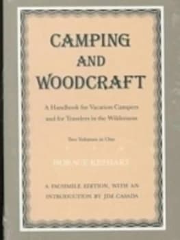 Camping And Woodcraft by Horace Kephart