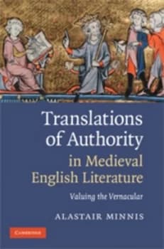 Translations of Authority in Medieval English Literature by Alastair Minnis Hardback