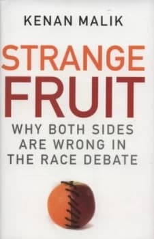Strange Fruit by Kenan Malik Hardback