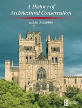 A History of Architectural Conservation by Jukka Jokilehto Paperback