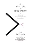 anatomy of inequality its social and economic origins and solutions
