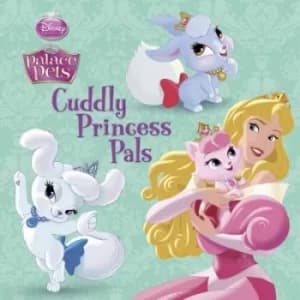 Cuddly Princess Pals Princess Palace Pets by Andrea Posner-Sanchez