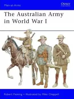 The Australian Army in World War I by Robert Fleming