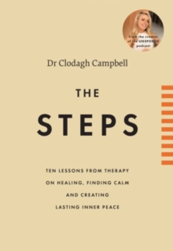 The Steps : 10 lessons from therapy on healing, finding calm and creating lasting inner peace Hardback